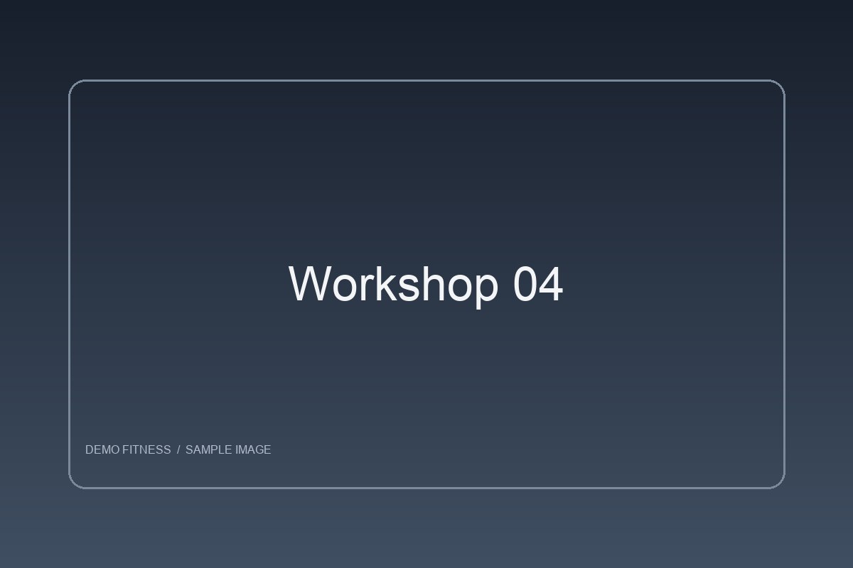 Workshop 04